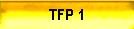 TFP 1
